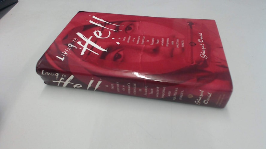Living In Hell: A True Odyssey of a Woman's Struggle in Islamic Iran Against Personal and Political Forces