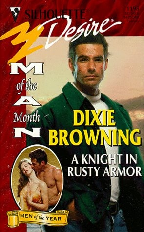 Knight In Rusty Armor (Man Of The Month) Anniversary The Lawlwss Heirs (Silhouette Desire)