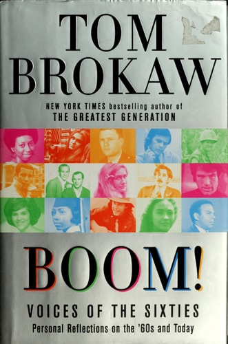 Boom!: Voices of the Sixties Personal Reflections on the '60s and Today