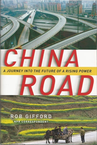 China Road: A Journey into the Future of a Rising Power