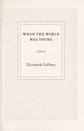 When the World Was Young: A Novel