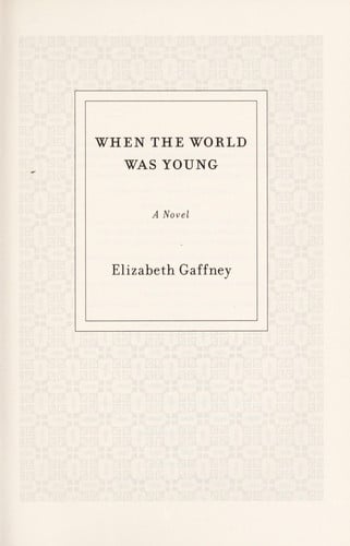 When the World Was Young: A Novel