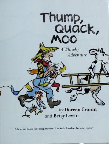 Thump, Quack, Moo: A Whacky Adventure (A Click Clack Book)