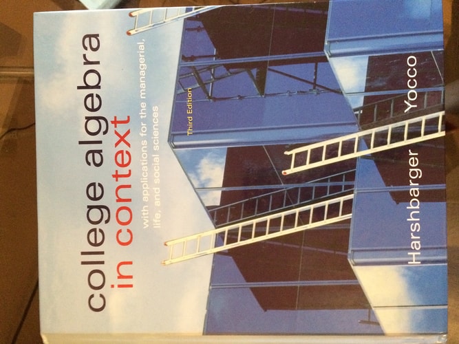 College Algebra in Context With Applications for the Managerial, Life, and Social Sciences