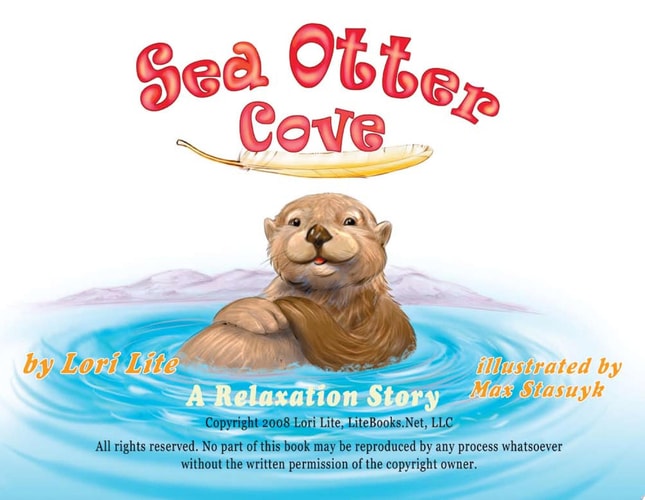 Sea Otter Cove: A Relaxation Story introducing deep breathing to decrease stress and anger while promoting peaceful sleep (Indigo Ocean Dreams)