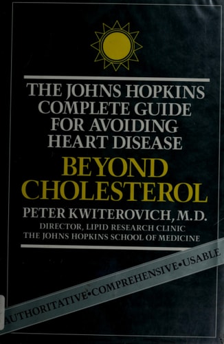 Beyond Cholesterol: The Johns Hopkins Complete Guide for Avoiding Heart Disease
