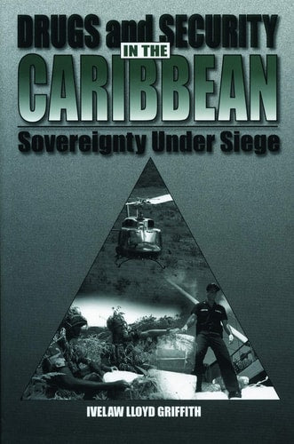 Drugs and Security in the Caribbean: Sovereignty Under Siege