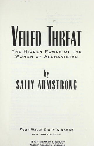 Veiled Threat: The Hidden Power of the Women of Afghanistan