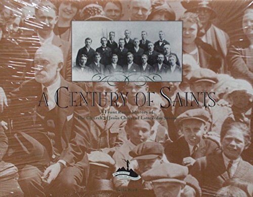 A Century of Saints: A Front Range History of the Church of Jesus Christ of Latter-day Saints