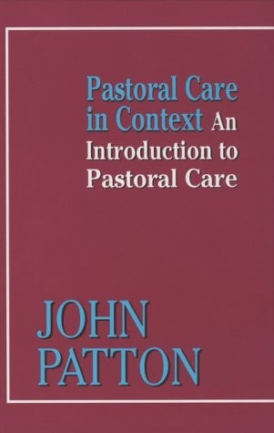 Pastoral Care in Context: An Introduction to Pastoral Care