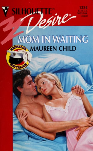 Mom In Waiting (Bachelor Battalion) (Silhouette Desire #1234)