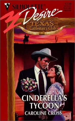 Cinderella'S Tycoon (Texas Cattleman'S Club) (Silhouette Desire)