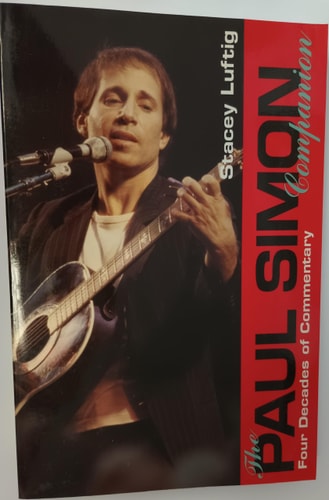 The Paul Simon Companion Four Decades of Commentary