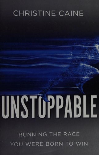 Unstoppable: Running the Race You Were Born To Win