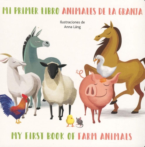 Mi primer libro animals de la granja / My First Book of Farm Animals (English and Spanish Edition)