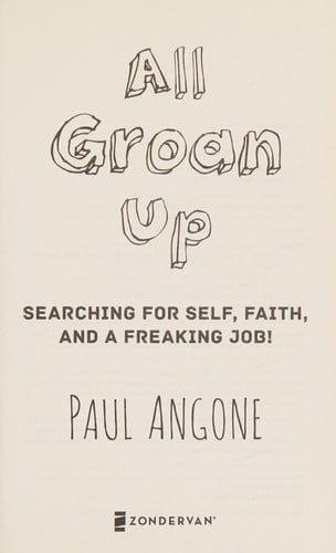 All Groan Up: Searching for Self, Faith, and a Freaking Job!