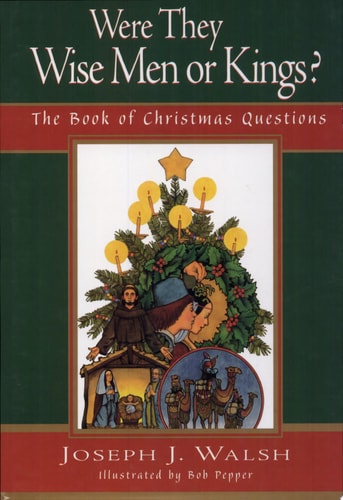Were They Wise Men or Kings?: The Book of Christmas Questions