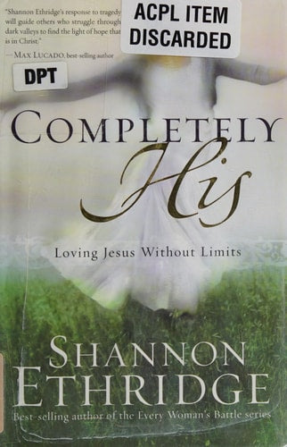 Completely His: Loving Jesus without Limits