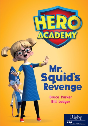Mr Squid's Revenge: Leveled Reader Set 12 Level Q (Hero Academy)