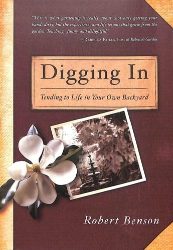 Digging In: Tending to Life in Your Own Backyard