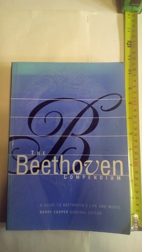 The Beethoven Compendium (A Guide to Beethoven's Life and Music)