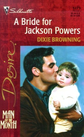 Bride For Jackson Powers (Man Of The Month/The Passionate Powers) (Desire, 1273)
