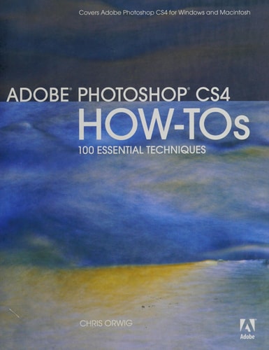 Adobe Photoshop CS4 HowTos: 100 Essential Techniques