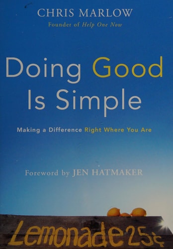 Doing Good Is Simple: Making a Difference Right Where You Are