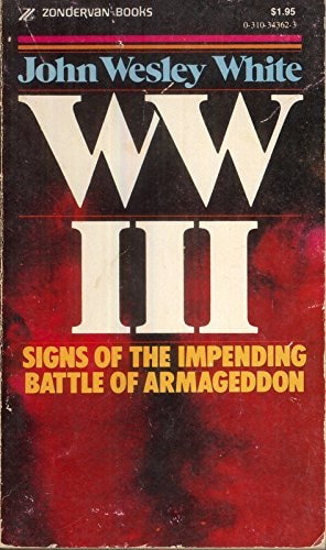WW III: Signs of the Impending Battle of Armageddon