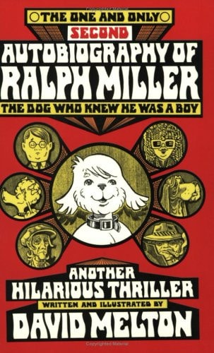 The One And Only Second Autobiography of Ralph Miller, the Dog Who Knew He Was a Baby