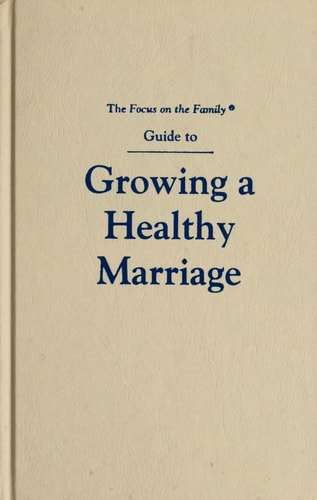 Guide to Growing a Healthy Marriage