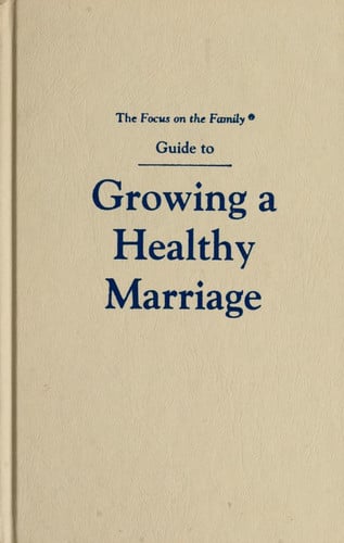 Guide to Growing a Healthy Marriage