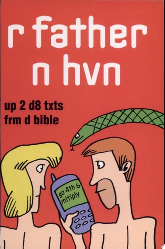 R Father N Hvn: Up 2 D8 Txts Frm d Bible