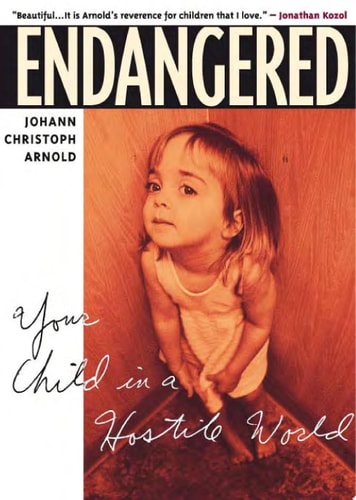 Endangered : Your Child in a Hostile World
