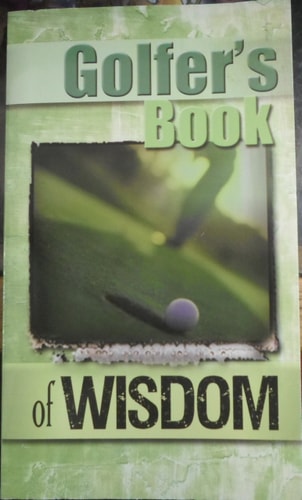 Golfers Book of Wisdom Lessons From the Links (Golfers Book Of Wisdom)