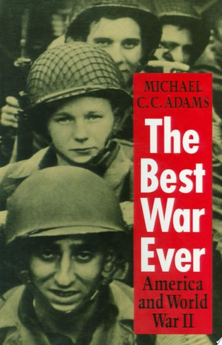 The Best War Ever: American and World War II