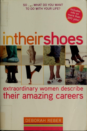In Their Shoes: Extraordinary Women Describe Their Amazing Careers