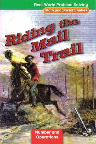 Riding The Mail Trail (Real-World Problem Solving Math And Social Studies, Number And Operations)
