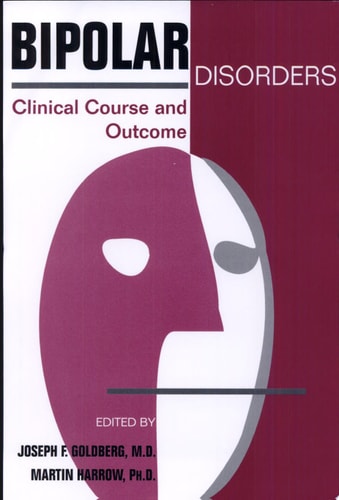 Bipolar Disorders: Clinical Course and Outcome (Clinical Practice)