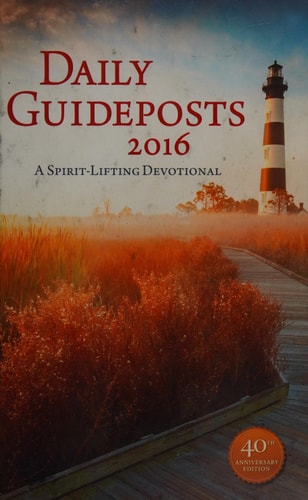 Daily Guideposts 2016: A Spirit-Lifting Devotional