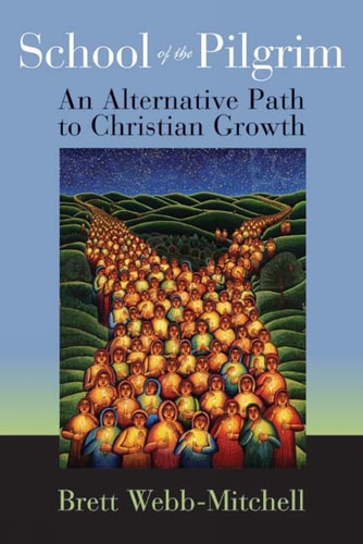 School of the Pilgrim: An Alternative Path to Christian Growth