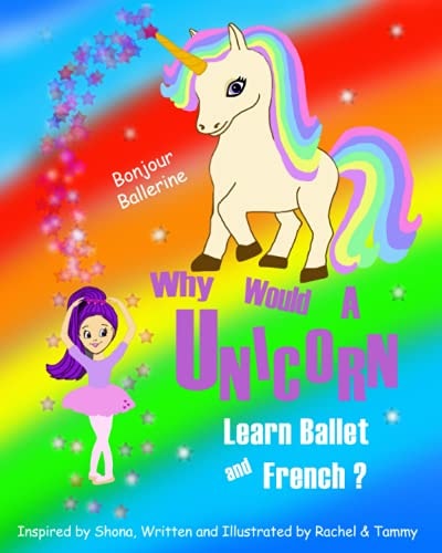 Why Would a Unicorn Learn Ballet and French?