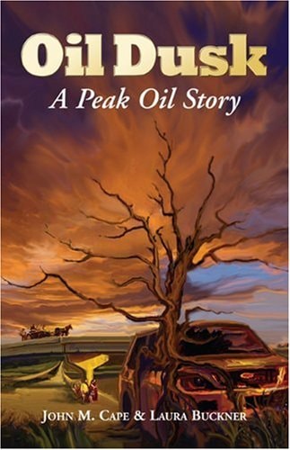 Oil Dusk: A Peak Oil Story