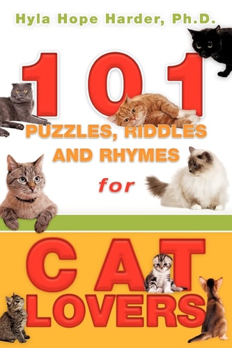 101 PUZZLES, RIDDLES AND RHYMES FOR CAT LOVERS