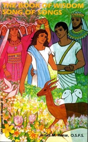 The Book of Wisdom, Song of Songs (Old Testament Message)