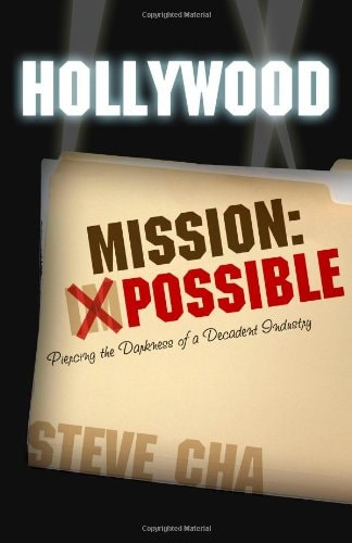 Hollywood Mission: Possible Piercing the Darkness of a Decadent Industry