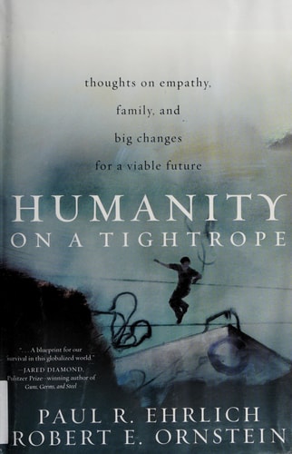 Humanity on a Tightrope: Thoughts on Empathy, Family, and Big Changes for a Viable Future