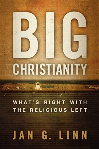 Big Christianity: What's Right with the Religious Left