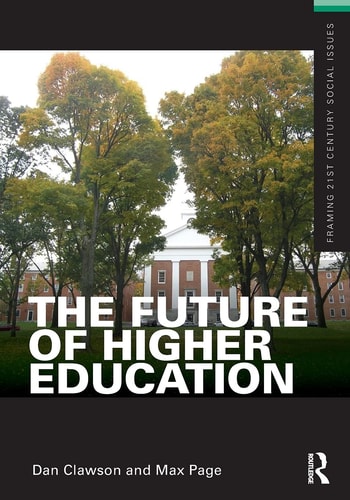 The Future of Higher Education (Framing 21st Century Social Issues)