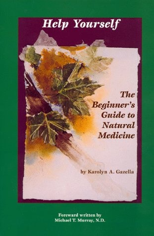 Help Yourself: The Beginner's Guide to Natural Medicine